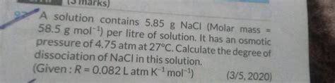 A Solution Contains 5 85 GNaCl Molar Mass 58 5 G Mol1 Per Litre Of