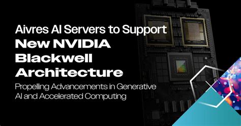 Aivres AI Servers To Support New NVIDIA Blackwell Architecture