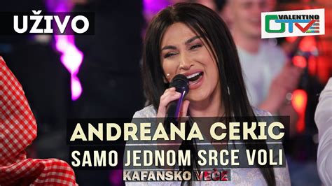 Andreana Cekic Samo Jednom Srce Voli Uzivo Otv Valentino