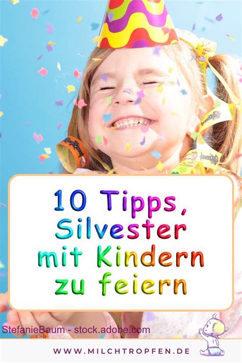 Hier Gibts Tipps Ideen Um Silvester Mit Kindern Trotz Corona Zu