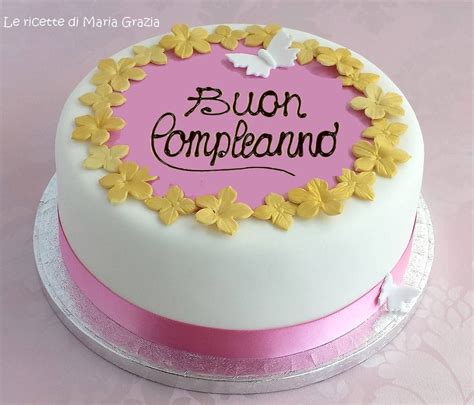 Torta Compleanno Le Ricette Di Maria Grazia