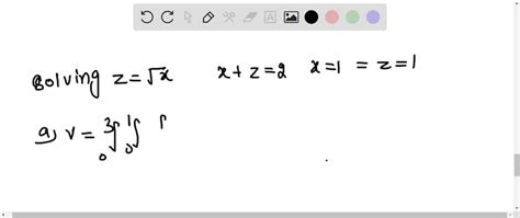 Consider The Solid Given In The Figure Set Up But Do Not Evaluate The Integrals Giving The