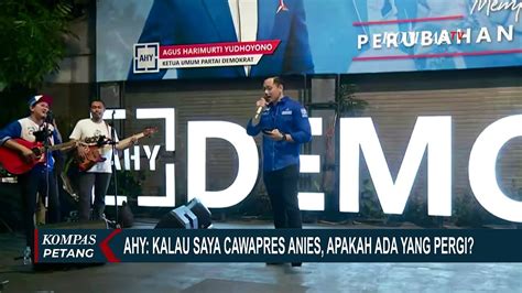 Ketum Demokrat Ahy Kalau Saya Cawapres Anies Baswedan Apakah Ada