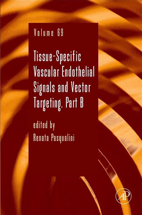 Tissue-Specific Vascular Endothelial Signals and Vector Targeting, Part ...