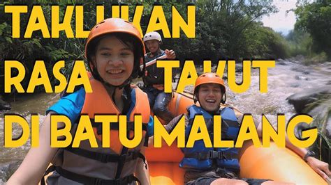 Taklukan Rasa Takut Di Batu Malang Travel Addict 1902 Youtube