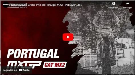 MOTOCROSS Portugal Agueda l intégrale vidéo du Grand Prix MX2 avec