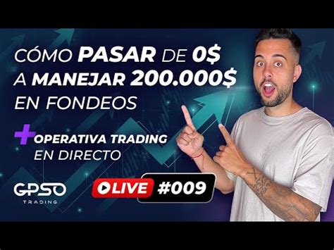 Live C Mo Pas De A Manejar En Cuentas De Fondeos