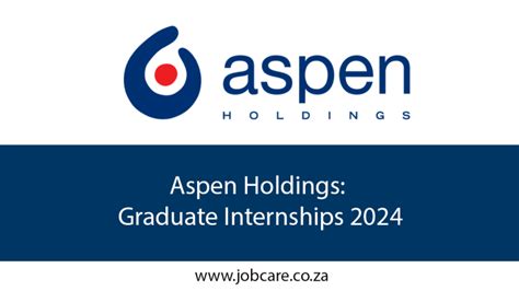 Aspen Holdings Graduate Internships 2024 Jobcare