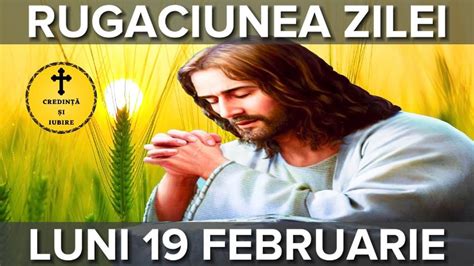 Rugaciunea Zilei De Luni Februarie Rugaciune Scurta Si Puternica