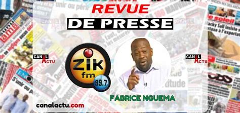 Revue De Presse Zik Fm Du Samedi 22 Mai 2021 Avec Fabrice Nguema