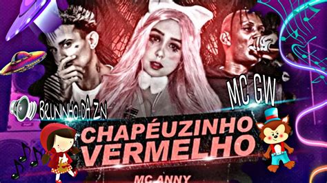 Chap Uzinho Vermelho Mc Anny Feat Mc Gw E Bruninho Da Zn Brega Funk