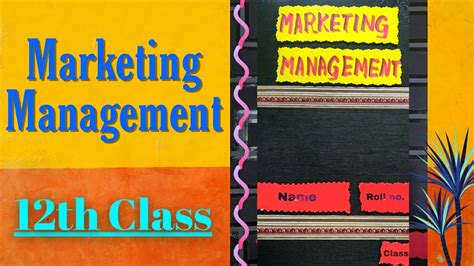 12th Class Project Marketing Management Youtube