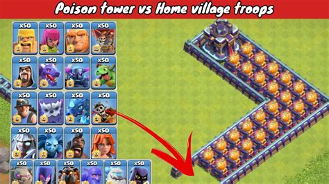 Poison Tower Vs Home Village Troops Attack Experiment Youtube