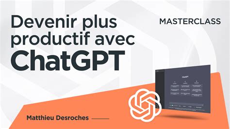 Formation ChatGPT Comment Devenir Plus Productif Avec ChatGPT