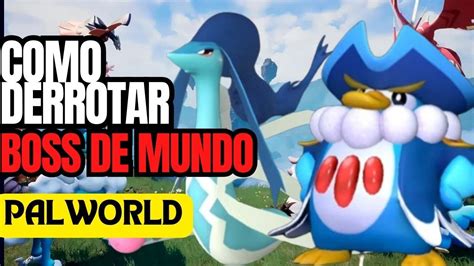 Como Derrotar Boss De Mundo Azurobe E Penking Em Palworld Palwordl