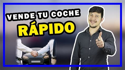 Consejos Para Vender Tu Coche R Pidamente