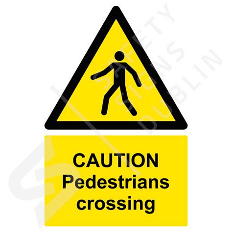 Caution Pedestrians crossing W8008 - Safety Signs Dublin