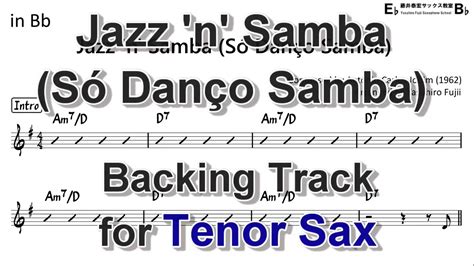 Jazz N Samba Só Danço Samba Backing Track For Tenor Sax Youtube