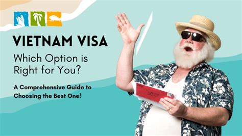 Vietnam Visa Which Option Is Right For You A Comprehensive Guide To Choosing The Best One 👉