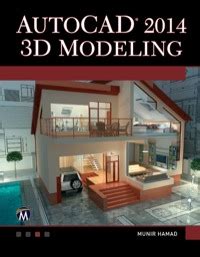 AutoCAD 2014 3D Modeling 1st edition | 9781938549618, 9781938549946 ...