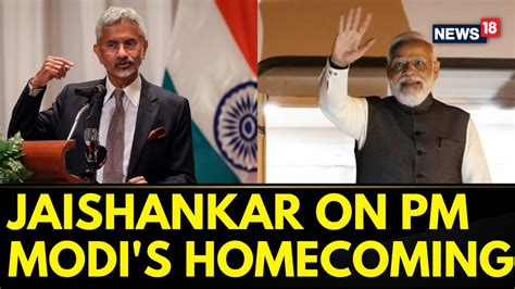 Pm Modi Returns To India S Jaishankar Welcomes Pm Modi After His