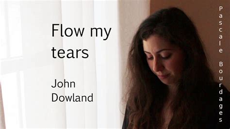 Flow My Tears John Dowland Pascale Bourdages Youtube