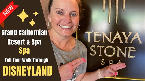 Grand Californian Tenaya Stone Spa Tour What You Need To Know Lounge