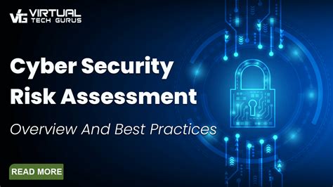 Cyber Security Risk Assessment Overview And Best Practices Virtual Tech Gurus