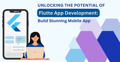 Unlocking The Potential Of Flutter App Development Build Stunning