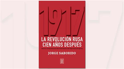 Por Qué La Revolución Rusa Es El Enigma Del Siglo Xx Infobae