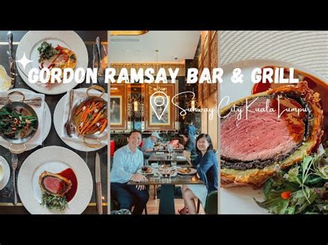 Gordon Ramsay Bar Grillsunway City Kuala Lumpur Youtube