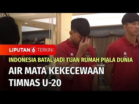 Timnas U20 Tak Bisa Menahan Air Mata Hati Kami Hancur Tapi Garuda