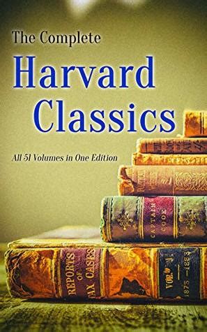 The Complete Harvard Classics All 51 Volumes In One Edition The