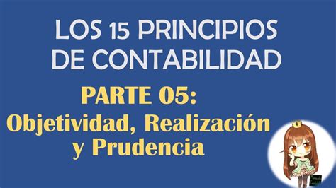 Descubre La Importancia Del Principio De Objetividad En Contabilidad