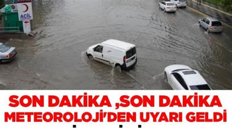 Meteoroloji den O illerimizde sel seli götürecek Saat verildi hazır