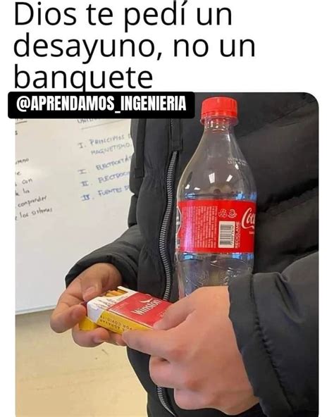 Dios Te Ped Un Desayuno No Un Banquete Memes