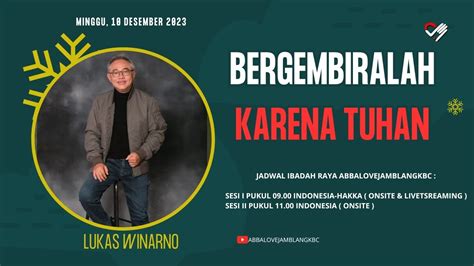 Ibadah Raya Abbalove Kbc Jamblang Desember Hakka Indonesia