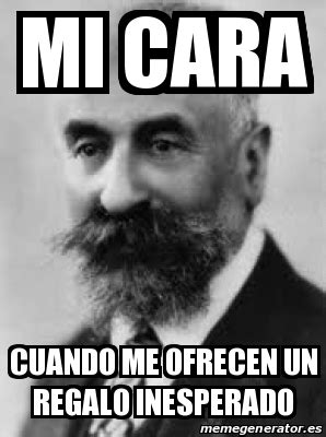 Meme Personalizado Mi Cara Cuando Me Ofrecen Un Regalo Inesperado