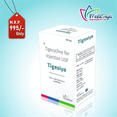 Tigesiya Tigecycline Injection Medisiya Healthcare Pvt Ltd