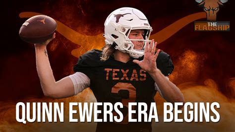 The Flagship: Quinn Ewers era begins for Texas Longhorns - Win Big Sports