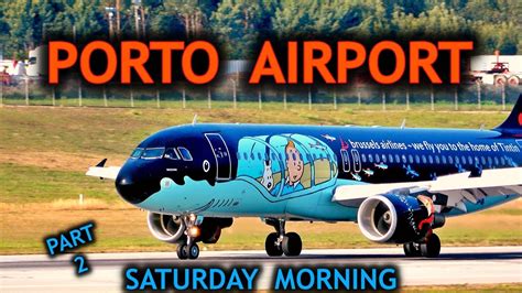 4K PLANE SPOTTING PORTO PORTUGAL OPO LPPR PART 2 YouTube