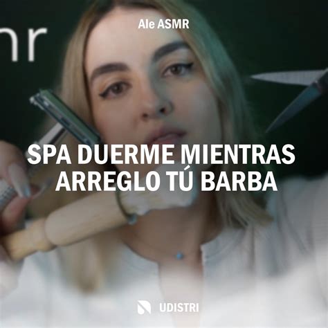 ‎spa Duerme Mientras Arreglo Tú Barba By Ale Asmr On Apple Music