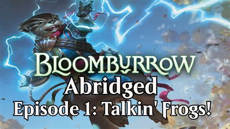 Bloomburrow Abridged Episode 1 Talkin Frogs YouTube