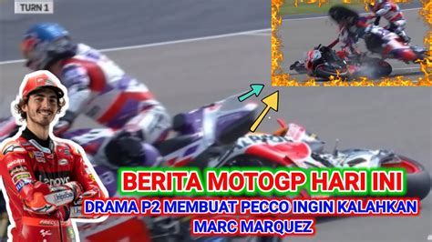 BERITA MOTOGP HARI INI MOTOGP 2023 DRAMA P2 MEMBUAT PECCO INGIN