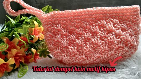 Crochet Tutorial Dompet Koin Rajut Motif Kipas Mudah Untuk Pemula