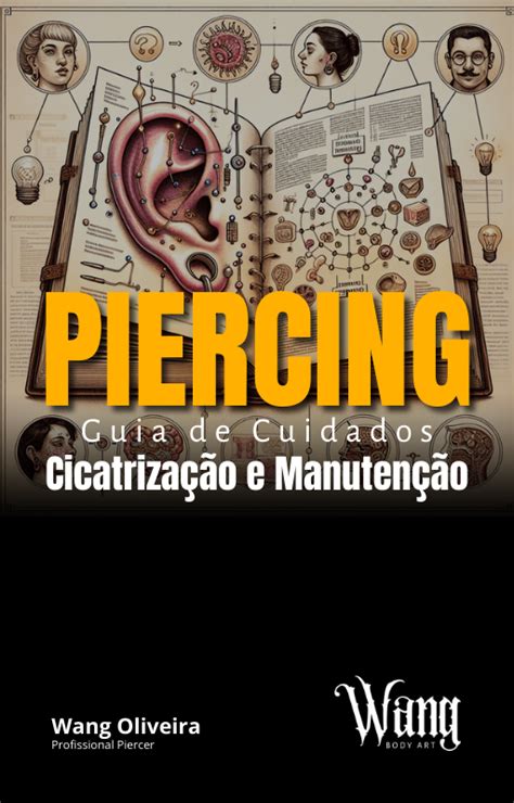 O Que É Bom Para Cicatrização De Piercing - Piercing - Guia de Cuidados, Cicatrização e Manutenção.