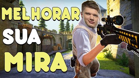 Como Melhorar Sua Mira No Cs Go Cs Go Dicas Youtube