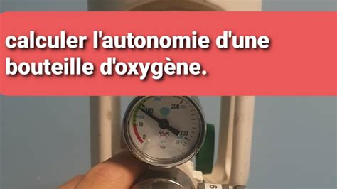 calculer l autonomie d une bouteille d oxygène YouTube