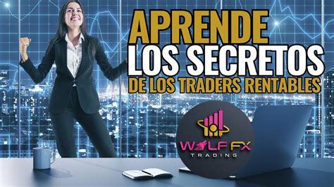 10 Hábitos Clave De Un Trader Rentable Cómo Alcanzar El éxito En El