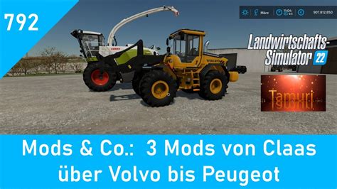 LS22 Mods Co 792 3 Mods von Claas über Volvo bis Peugeot YouTube